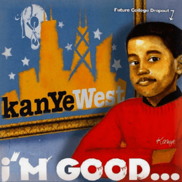 Kanye West - I'm Good...