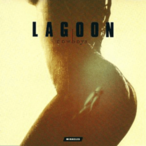 Lagoon Cowboys - Miracles