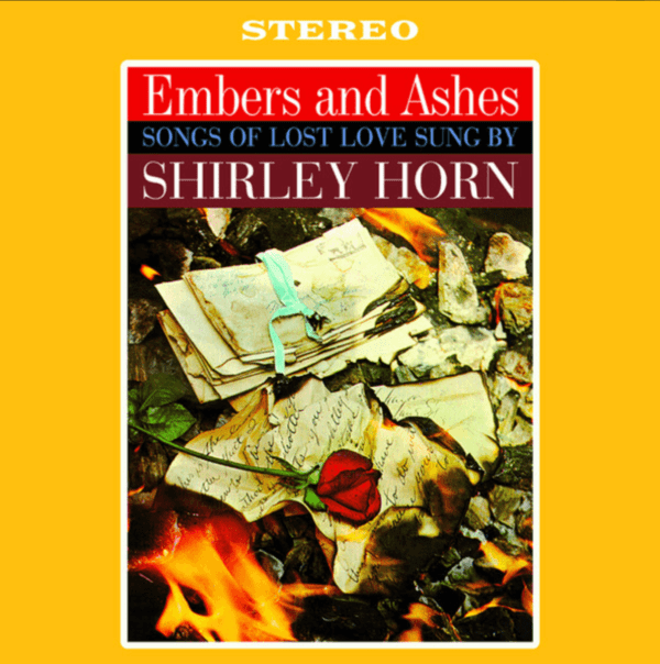 Shirley Horn – Embers And Ashes