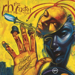 The RH Factor – Hard Groove