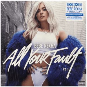 купить винил Bebe Rexha! - All Your Fault